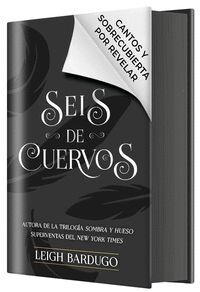 SEIS DE CUERVOS (SEIS DE CUERVOS 1. CANTOS TINTADOS)