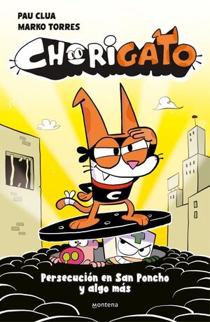 CHORIGATO. Nº2: PERSECUCIÓN EN SAN PONCHO Y ALGO MÁS