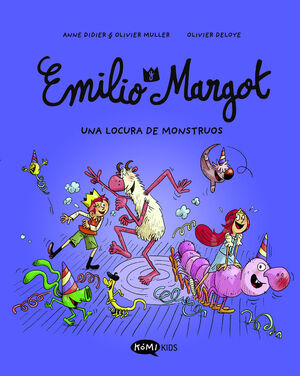 EMILIO Y MARGOT. Nº7: UNA LOCURA DE MONSTRUOS