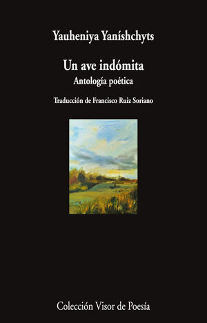 UN AVE INDÓMITA. ANTOLOGÍA POÉTICA