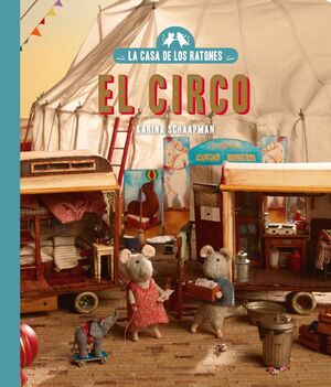 LA CASA DE LOS RATONES. Nº5: EL CIRCO (NUEVA EDICIÓN)