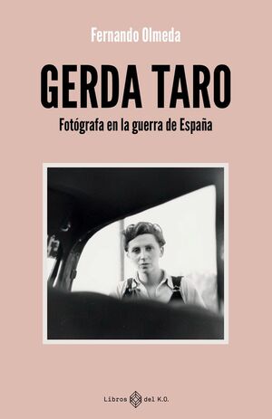 GERDA TARO. FOTÓGRAFA EN LA GUERRA DE ESPAÑA