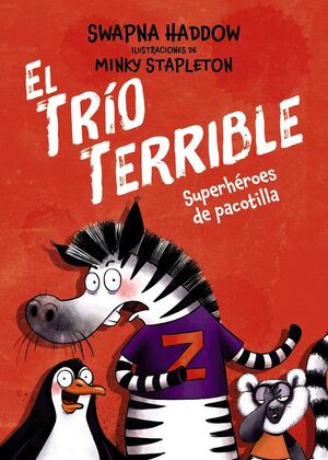 EL TRÍO TERRIBLE. Nº1: SUPERHÉROES DE PACOTILLA