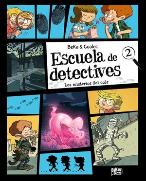 ESCUELA DE DETECTIVES. Nº2: LOS MISTERIOS DEL COLE