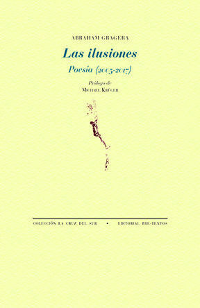 LAS ILUSIONES. POESÍA (2005-2017)