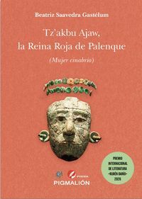 TZÁKBU AJAW, LA REINA ROJA DE PALENQUE