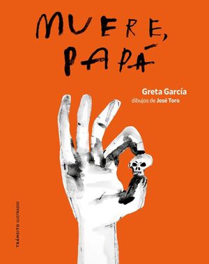 MUERE, PAPÁ (ILUSTRADO)
