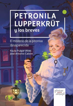 PETRONILA LUPPERKRÜT Y LOS BREVES. EL MISTERIO DE LA PITONISA DESAPARECIDA